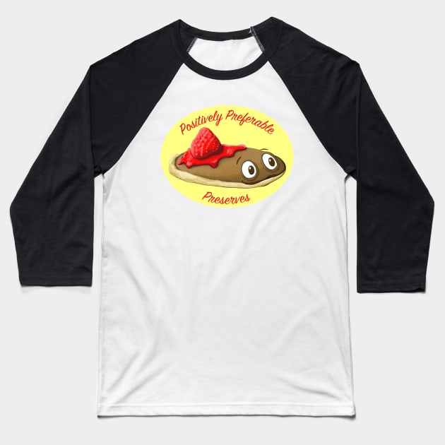 Positively Preferable Preserves Pancake Baseball T-Shirt by emilyRose3